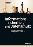 Informationssicherheit und Datenschutz: Handbuch für Praktiker und Begleitbuch zum T.I.S.P. by 