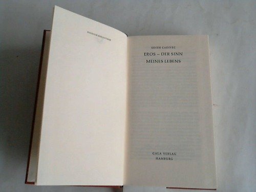 Eros, der Sinn meines Lebens
