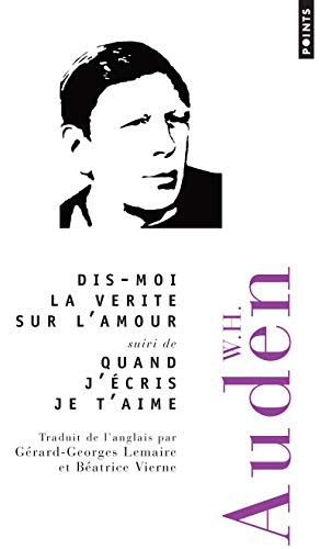 Dis-moi la vérité sur l'amour suivi de Quand j'écris je t'aime Dis-moi la vérité sur l'amour suivi de Quand j'écris je t'aime