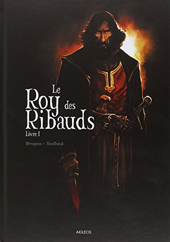 <a href="/node/7718">Le Roy des Ribauds - livre I</a>