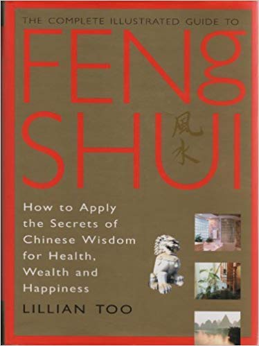 The complete illustrated guide to Feng Shui The complete illustrated guide to Feng Shui