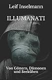 Cover zum Buch Illumanati: Von Göttern, Dämonen und ...
