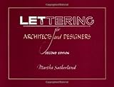 Lettering for Architects and Designers by Martha Sutherland