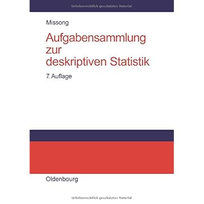 [PDF] Download Aufgabensammlung zur deskriptiven Statistik: Mit ausführlichen Lösungen und Erláuterungen Kostenlos