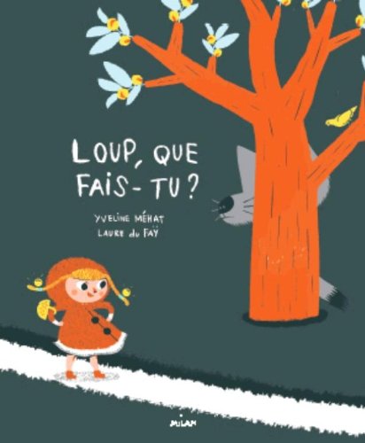 Loup, que fais tu?