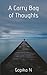 Produktbild A Carry Bag of Thoughts