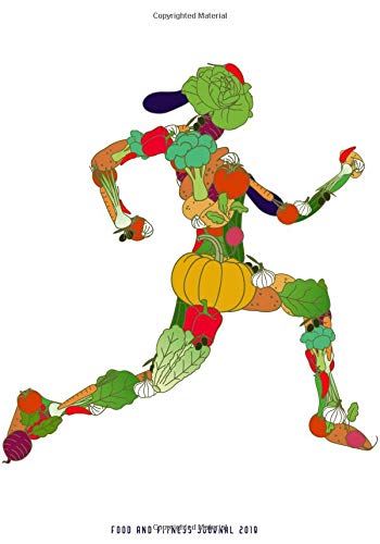 Food And Fitness Journal 2019: A Year - 365 Daily - 52 Week 2019 Planner Daily Weekly and Monthly Food exercise & fitness diet journal Diary For weight loss | Vegetable Women Design