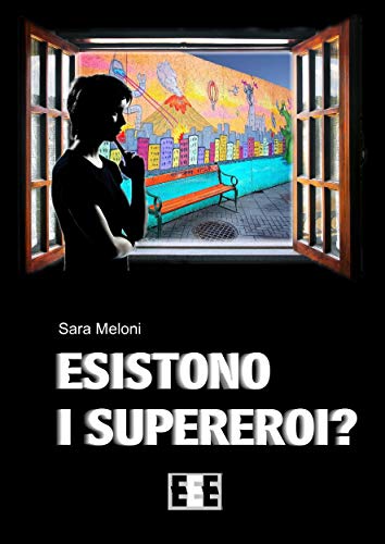 Esistono i supereroi? (Ragazzi... e Genitori Vol. 12) libro