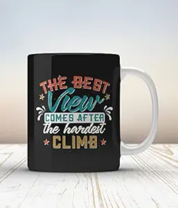 GIFT BOX The Best View cames After The Hardest climp Printed Ceramic Mug for Coffee 325 ml 24