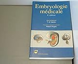 EMBRYOLOGIE MEDICALE. Edition 1995