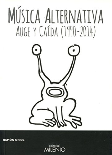 Download Música alternativa: Auge y caída (1990-2014) Download Música alternativa: Auge y caída (1990-2014)