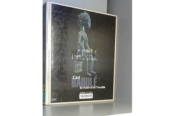 L'Art baoulé, du visible et de l'invisible