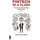 Fintech in a Flash: Financial Technology Made Easy, Third Edition