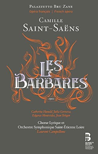 Saint-Saƫns: Les Barbares