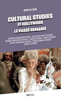 Cultural Studies et Hollywood : Le pass remani par David Da Silva