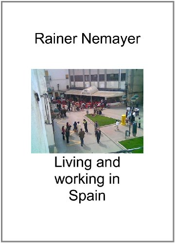 Living and working in Spain. (English Edition)