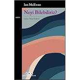 Neyi Bilebiliriz?