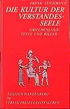 Die Kultur der Verstandesseele: Griechenland, Frühes Christentum, Mittelalter (Beiträge zur Bewusstseinsgeschichte) by 