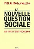 La nouvelle question sociale. Repenser l'État providence
