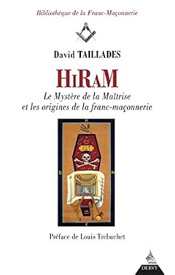 Dervy Hiram : Les mystères de la maîtrise et les origines de la franc-maçonnerie