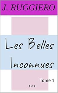 Book's Cover of Les belles inconnues, tome 1