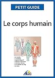 Image de Le corps humain: Un guide pratique pour découvrir l'anatomie (Petit g