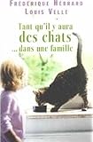 Tant qu'il y aura des chats. dans une famille