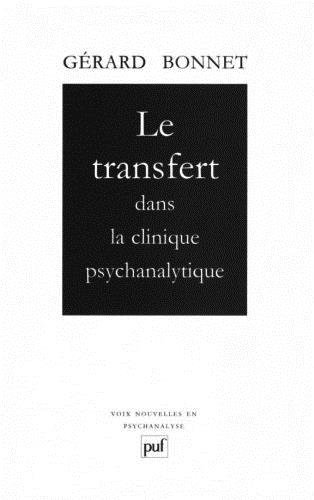 Télécharger Le Transfert dans la clinique psychanalytique PDF Livre En Ligne Télécharger Le Transfert dans la clinique psychanalytique PDF Livre En Ligne