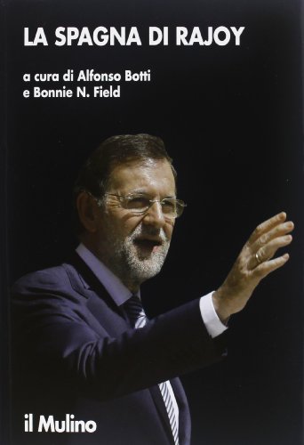 La Spagna di Rajoy La Spagna di Rajoy