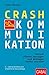 Crash-Kommunikation: Warum Piloten versagen und Manager Fehler machen (Dein Erfolg) by