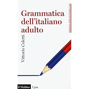 Grammatica dell'italiano adulto Grammatica dell'italiano adulto