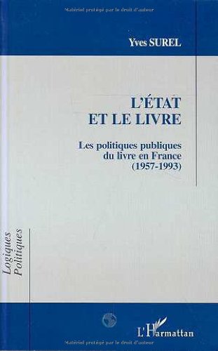 Download L'Etat et le livre: Les politiques publiques du livre, 1957-1993 Download L'Etat et le livre: Les politiques publiques du livre, 1957-1993