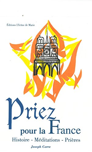 Livret de l'Eglise : N° 24, Priez pour la France