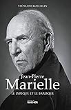 Jean-Pierre Marielle: Le lyrique et le baroque
