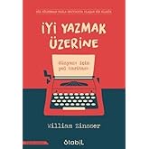 İyi Yazmak &Uuml;zerine - D&uuml;zyazı İ&ccedil;in Yol Haritası