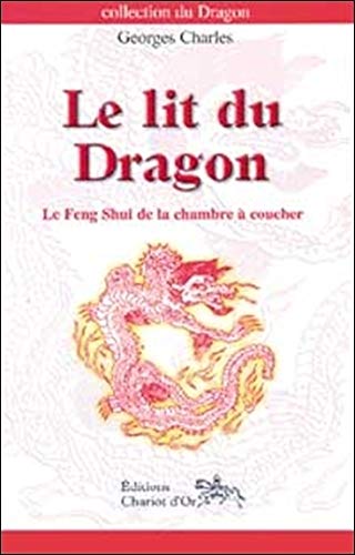 Télécharger Le lit du dragon : Le feng shui de la chambre à coucher Livre PDF Gratuit