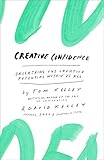 Creative Confidence: Unleashing the Creative Potential Within Us All by