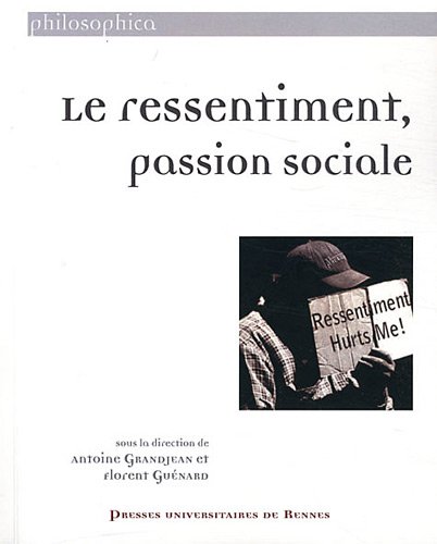 Le ressentiment, passion sociale
