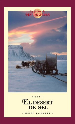 EL DESERT DE GEL (LA GUERRA DE LES BRUIXES)