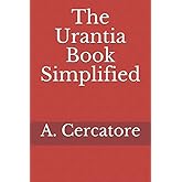 The Urantia Book Simplified (Finding God)