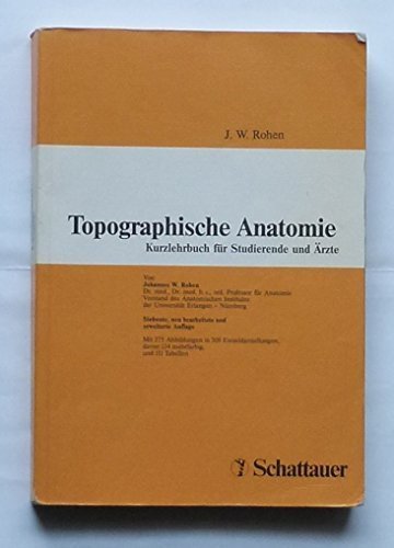 Topographische Anatomie. Kurzlehrbuch für Studierende und Ärzte