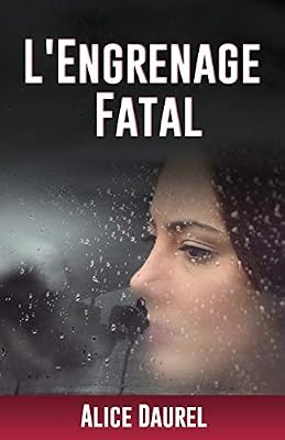 L'ENGRENAGE FATAL