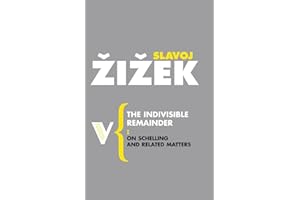 The Indivisible Remainder: On Schelling and Related Matters