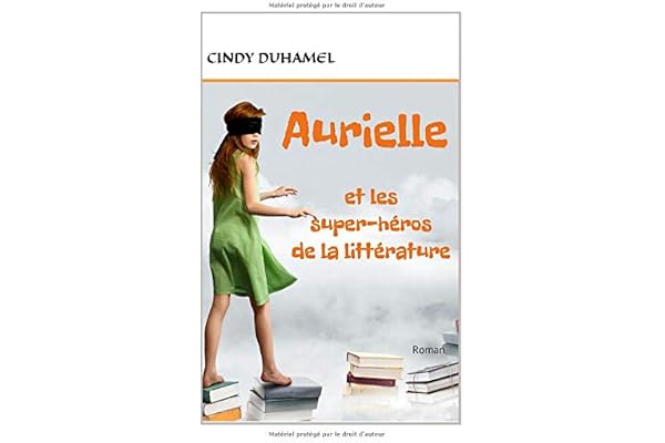 Aurielle et les super-héros de la littérature: Roman