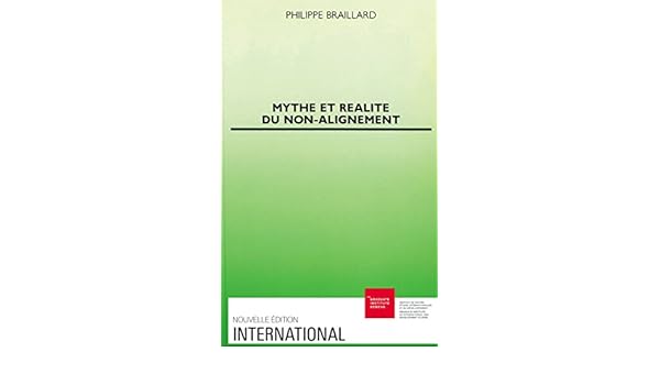 Mythe Et Réalité Du Non Alignement International Ebook - 
