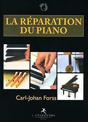 L'ENTRETEMPS La réparation du piano