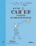 Petit cahier d'exercices de simplicité heureuse