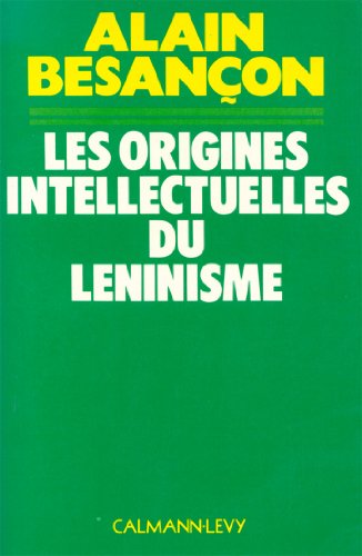 Télécharger Les Origines intellectuelles du léninisme (Sciences Humaines et Essais t. 550) Livre eBook France