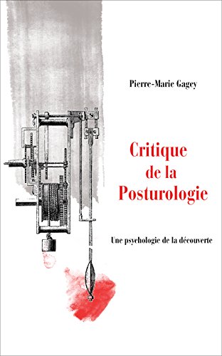 Download Critique de la Posturologie: Un essai de psychologie de la découverte