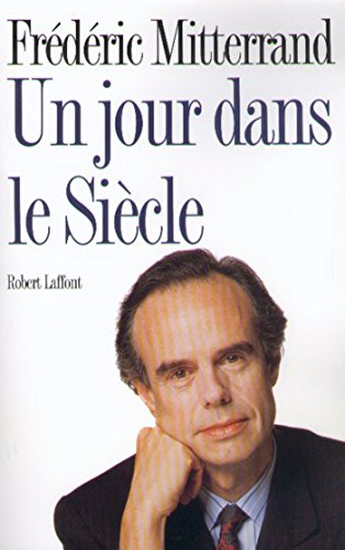 Un jour dans le siècle francais Un jour dans le siècle francais
